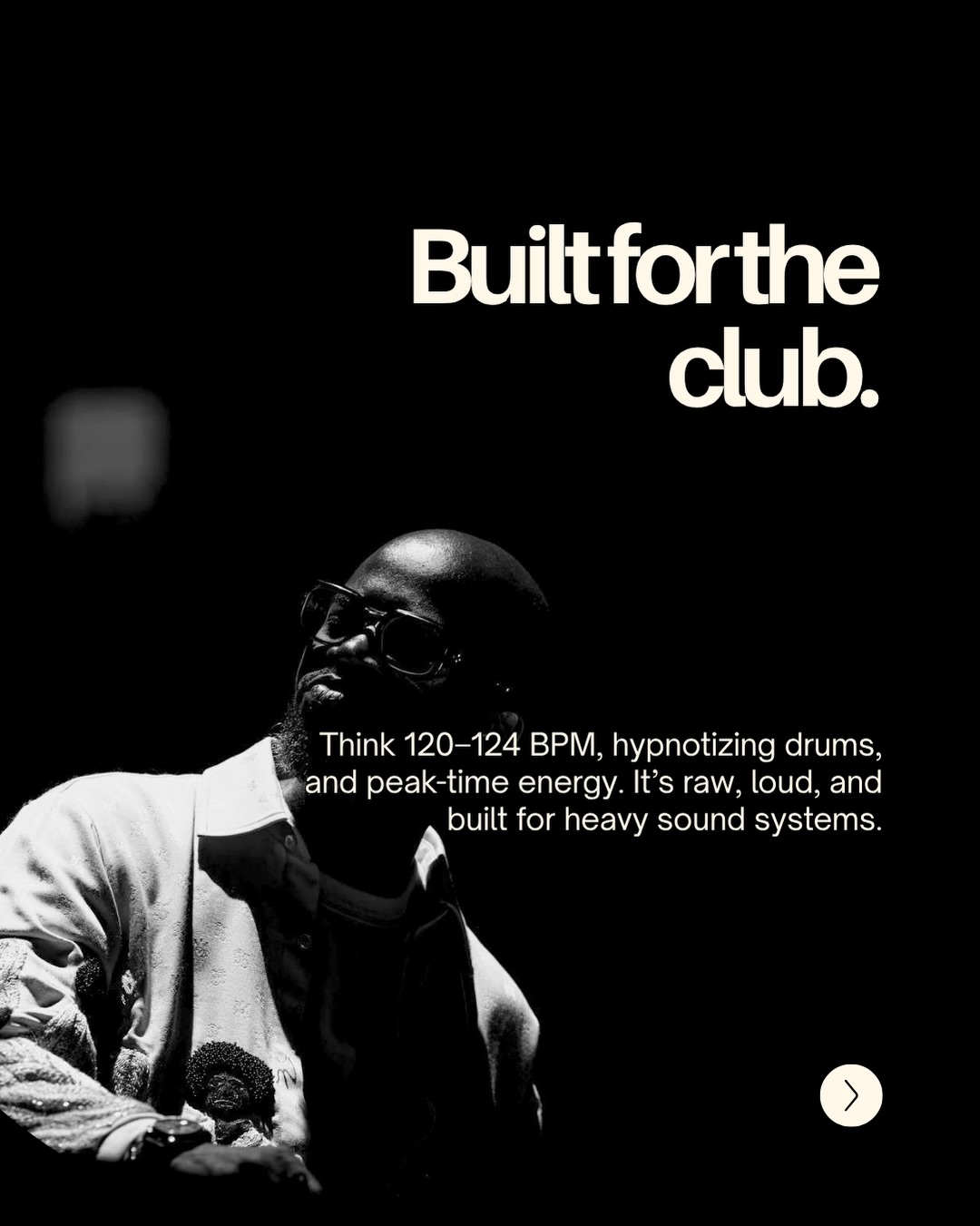 Built for the club. Think 120–124 BPM, hypnotizing drums, and peak-time energy. It's raw, loud, and built for heavy sound systems.